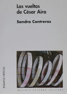 Las vueltas de Cesar Aira1