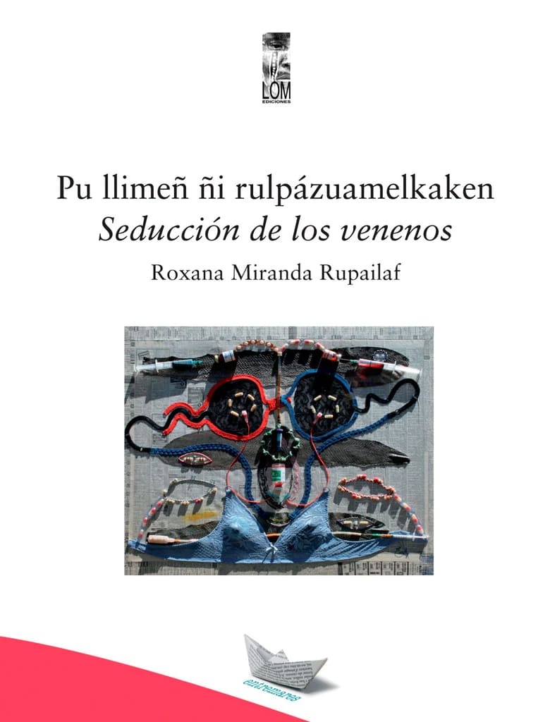 Pu llimeñ ñi rulpázuamelkaken. Seducción de los venenos 2