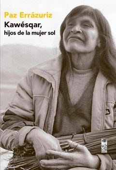 Kawésqar, hijos de la mujer sol 1