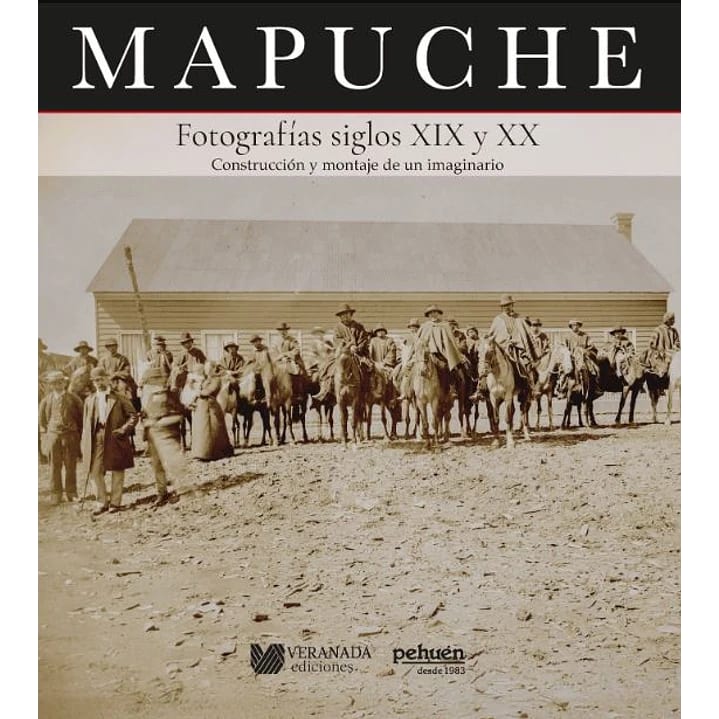 Mapuche. Fotografías siglos XIX y XX1