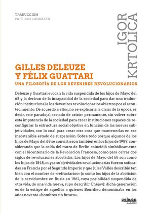 Gilles Deleuze y Félix Guatari. Una filosofía de los devenires revolucionarios1