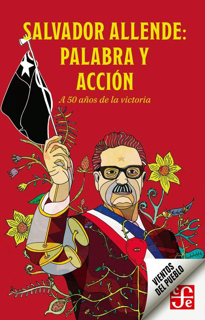 Salvador Allende: palabra y acción1