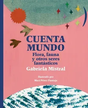 Cuenta mundo. Flora, fauna y otros seres fantasticos1