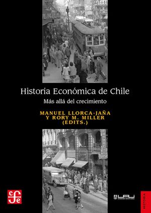 Historia economica de Chile. Más allá del crecimiento1