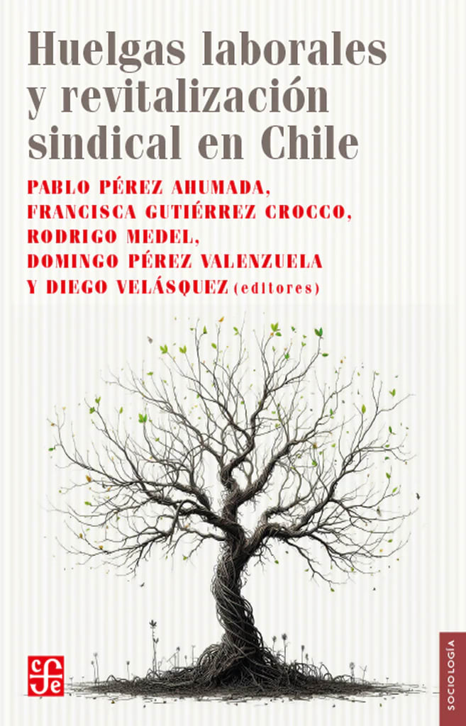 Huelgas laborales y revitalización sindical en Chile1