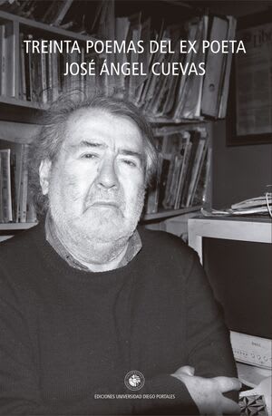 30 poemas del ex poeta José Ángel Cuevas1