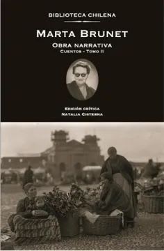 Obra narrativa Marta Brunet Vol. II1