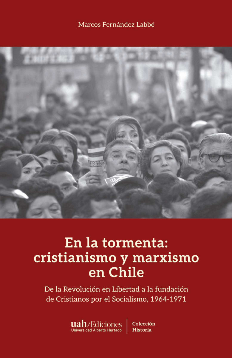 En la tormenta: cirstianismo y marxismo en Chile1