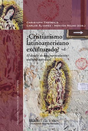 El cristianismo Latinoamericano exculturado1