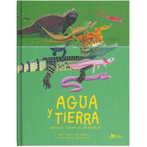 Agua y tierra. Anfibios y reptiles de américa1