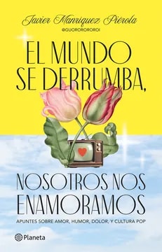 El mundo se derrumba, nosotros nos enamoramos1