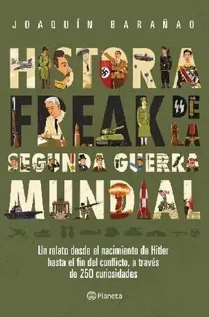 Historia freak de la Segunda Guerra Mundial1