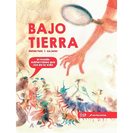 Bajo tierra: El mundo subterraneo que nos da1