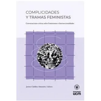 Complicidades y tramas feministas1