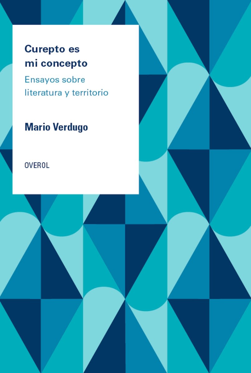 Curepto es mi concepto. Ensayos sobre literatura y territorio1