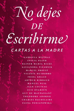 No dejes de escribirme. Cartas a la madre.1