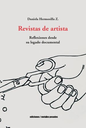 Revistas de artistas. Reflexiones desde su legado documental1