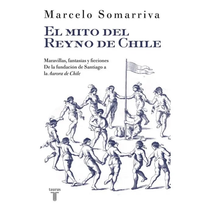 El mito del reyno de Chile1