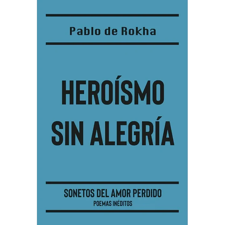 Heroísmo sin alegría1