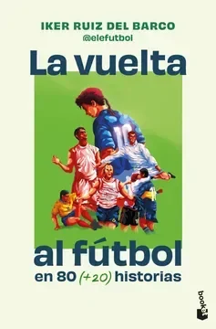 La vuelta al fútbol en 80 historias1