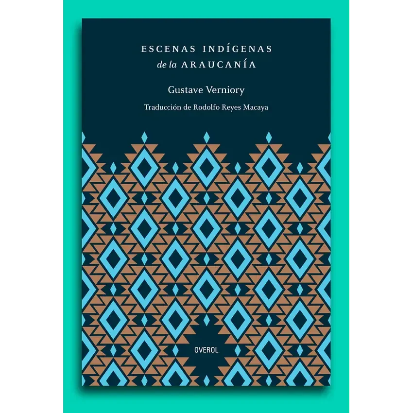Escenas indígenas de la Araucanía1