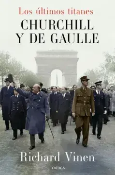 Los últimos titanes. Churchill y De Gaulle1
