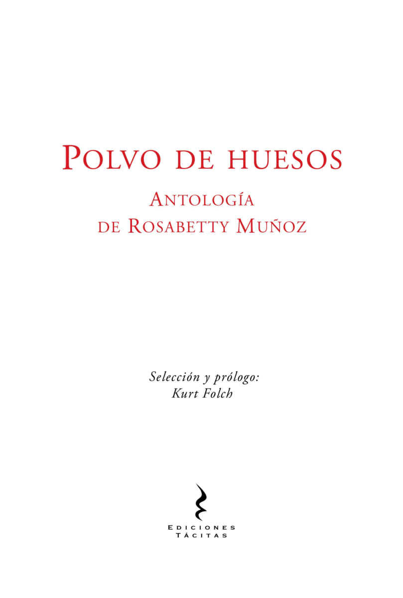 Polvo de huesos. Antología de Rosabetty Muñoz 1