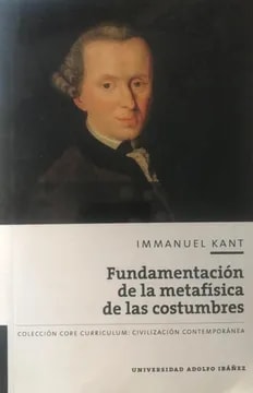 Fundamentación de la metafísica de las costumbres1