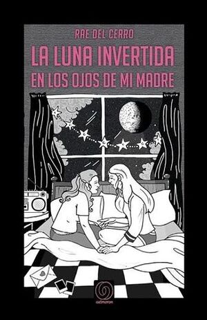 La luna invertida en los ojos de mi madre1