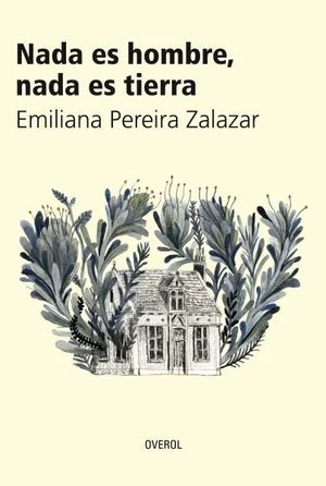 Nada es hombre, nada es tierra1