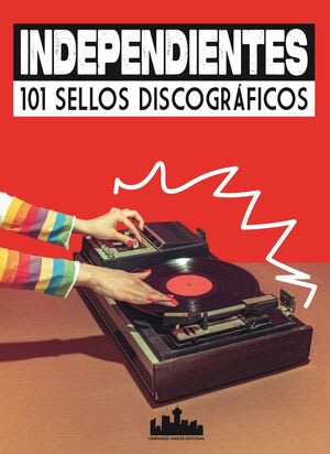 Independientes 101 sellos discográficos 1