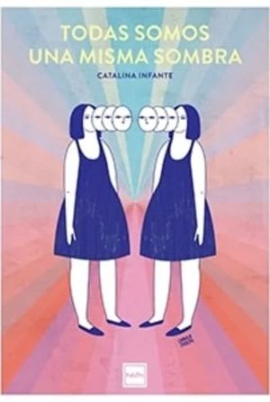 Todas somos una misma sombra1