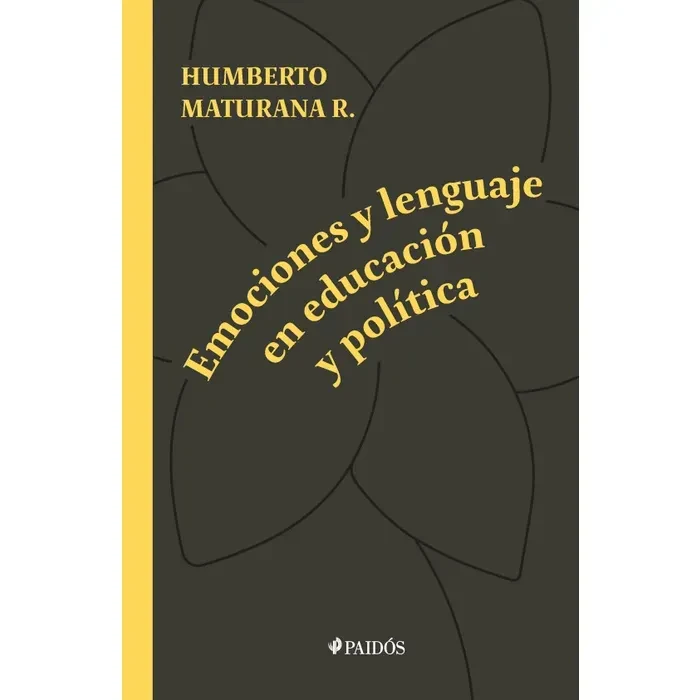 Emociones y lenguaje en educación y política1