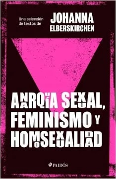 Anarquia Sexual, Feminismo Y Homosexualidad (oferta)4