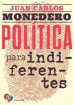 Política para indiferentes. El desgobierno de las palabras1