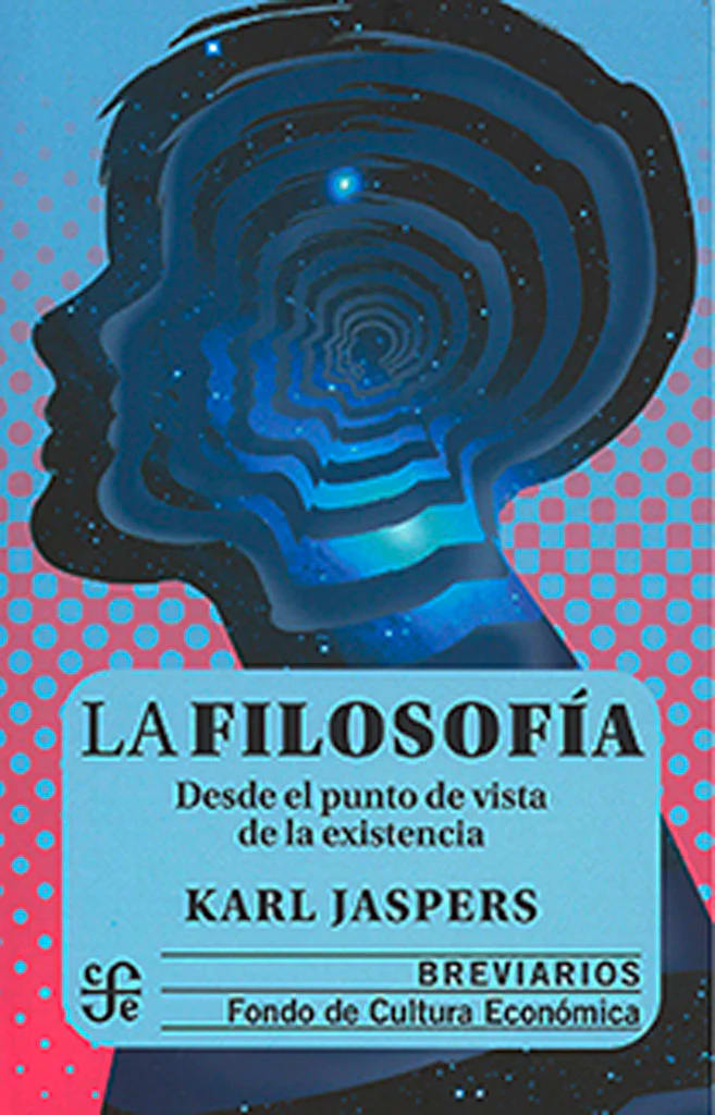 Filosofía: Desde el punto de vista de la existencia1