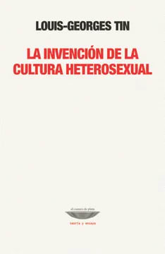 La invención de la cultura heterosexual1