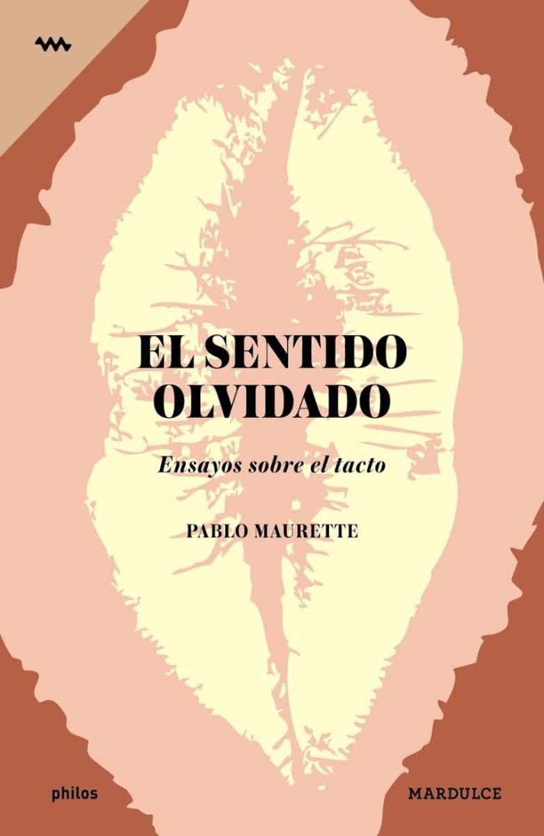 El sentido olvidado. Ensyos sobre el tacto5