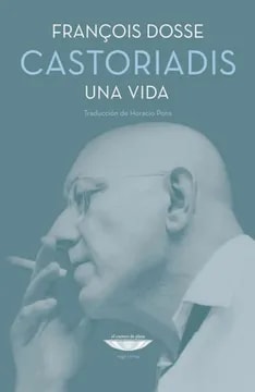 Castoriadis, una vida1