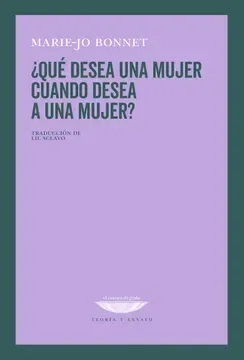 ¿Qué desea una mujer cuando desea a una mujer?1