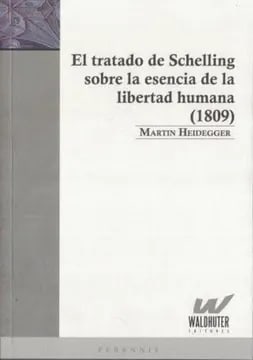 El tratado de Schelling sobre la esencia de la libertad humana1