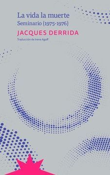 La vida la muerte. Seminario (1975-1976)1