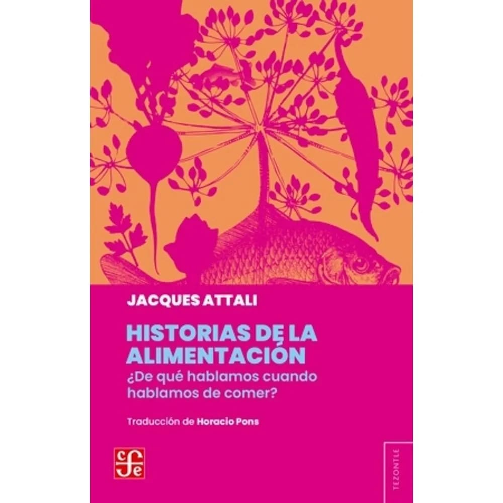 Historia de la alimentación. ¿De qué hablamos cuando hablamos de comer?2