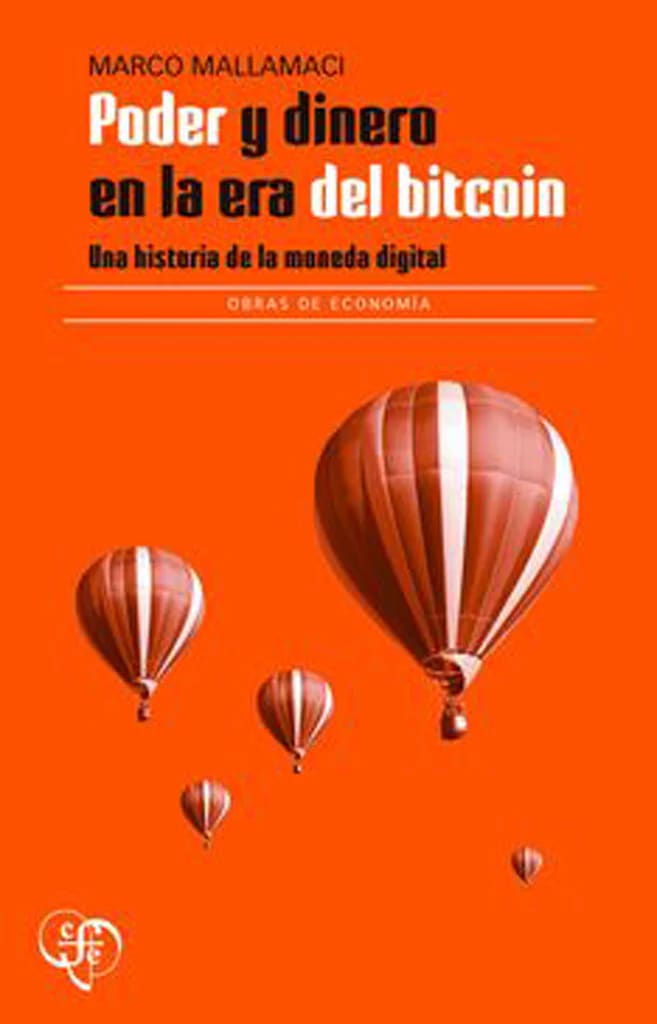 Poder y dinero en la era del Bitcoin. Una historia de la moneda digital8