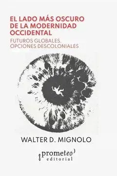 El lado más oscuro de la modernidad occidental1