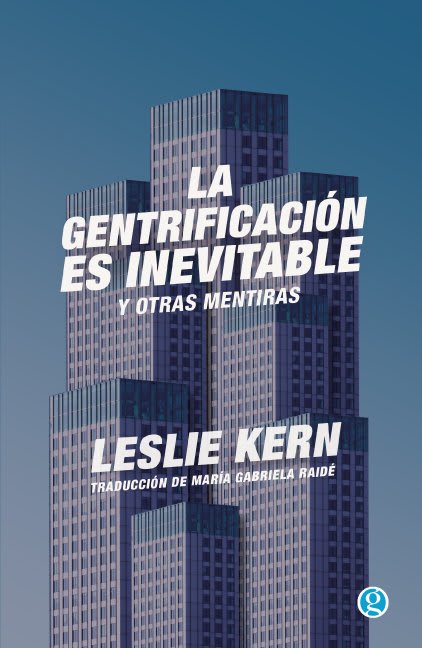 La gentrificación es inevitable y otras mentiras1
