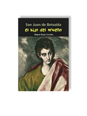 SAN JUAN BETSAIDA - EL HIJO DEL TRUENO