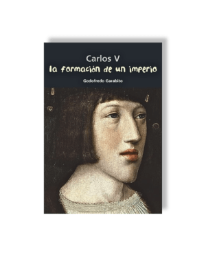 CARLOS V - LA FORMACIÓN DE UN IMPERIO