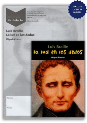 LUIS BRAILLE - LA LUZ EN LOS DEDOS + CUADERNO DE ACTIVIDADES