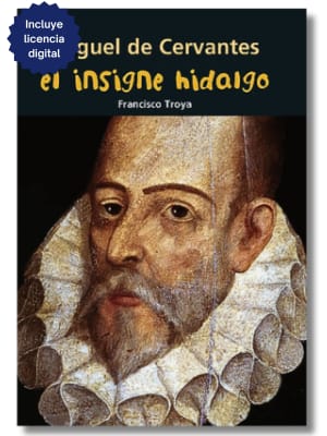 MIGUEL DE CERVANTES - EL INSIGNE HIDALGO